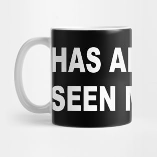 Has Anybody Seen My Wife Mug